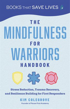 Cover image for The Mindfulness for Warriors Handbook