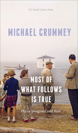 Cover image for Most of What Follows is True