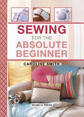 Cover image for Sewing for the Absolute Beginner