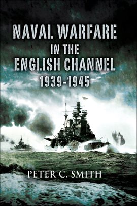 Cover image for Naval Warfare in the English Channel, 1939–1945