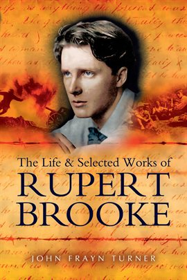 Cover image for The Life and Selected Works of Rupert Brooke