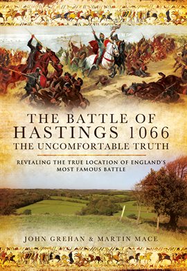 Cover image for The Battle of Hastings 1066: The Uncomfortable Truth