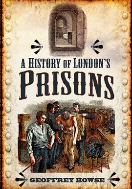 Cover image for A History of London's Prisons