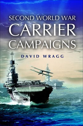 Cover image for Second World War Carrier Campaigns