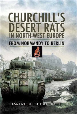 Cover image for Churchill's Desert Rats in North-West Europe