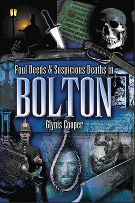 Imagen de portada para Foul Deeds & Suspicious Deaths in Bolton