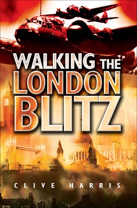 Cover image for Walking the London Blitz