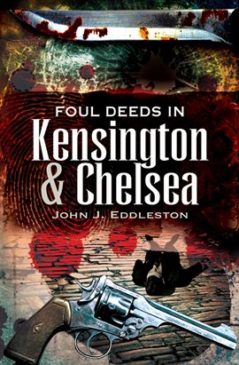Cover image for Foul Deeds in Kensington & Chelsea