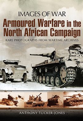 Cover image for Armoured Warfare in the North African Campaign