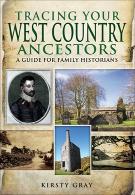 Cover image for Tracing Your West Country Ancestors