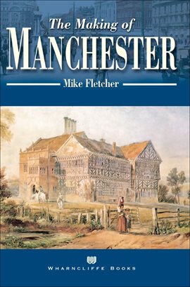 Imagen de portada para The Making of Manchester