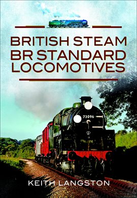 Cover image for British Steam: BR Standard Locomotives