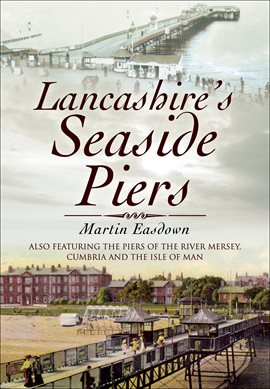 Cover image for Lancashire's Seaside Piers