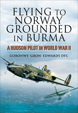 Imagen de portada para Flying to Norway, Grounded in Burma