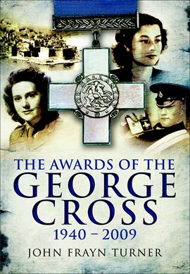 Cover image for The Awards of the George Cross, 1940–2009