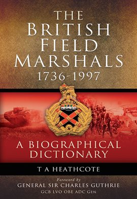 Imagen de portada para The British Field Marshals, 1736-1997