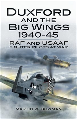 Cover image for Duxford and the Big Wings, 1940–45