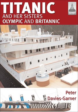 Cover image for Titanic and Her Sisters Olympic and Britannic