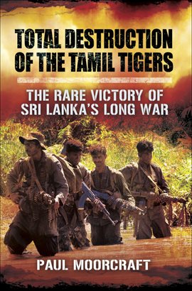 Cover image for Total Destruction of the Tamil Tigers