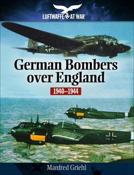 Cover image for German Bombers Over England, 1940–1944