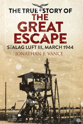 Cover image for The True Story of the Great Escape