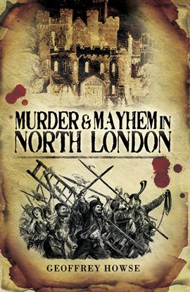 Cover image for Murder & Mayhem in North London