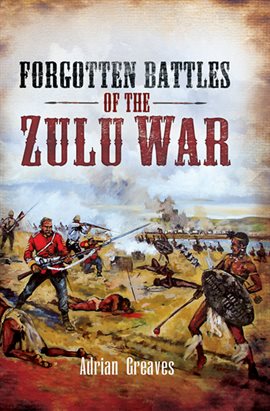 Imagen de portada para Forgotten Battles of the Zulu War