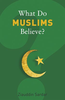 Cover image for What Do Muslims Believe?