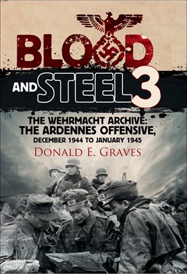 Cover image for The Wehrmacht Archive: The Ardennes Offensive, December 1944 to January 1945