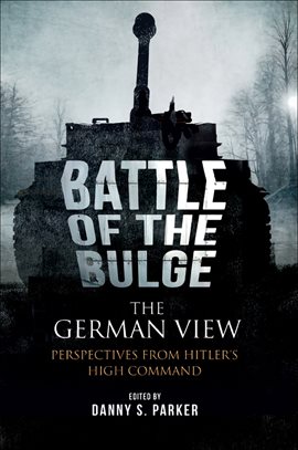 Cover image for The Battle of the Bulge: The German View