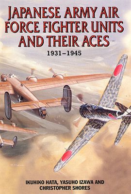 Cover image for Japanese Army Air Force Units and Their Aces, 1931–1945