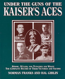 Cover image for Under the Guns of the Kaiser's Aces