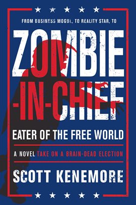 Cover image for Zombie-in-Chief: Eater of the Free World