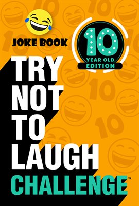Cover image for The Try Not to Laugh Challenge - 10 Year Old Edition