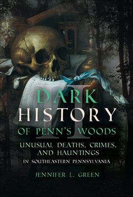 Imagen de portada para Dark History of Penn's Woods