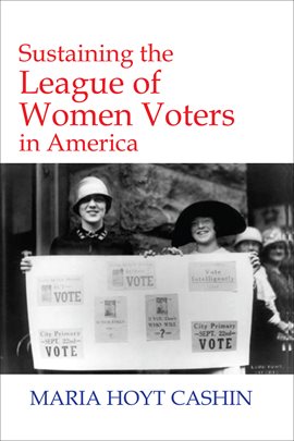 Cover image for Sustaining the League of Women Voters in America