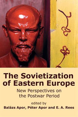 Cover image for The Sovietization of Eastern Europe