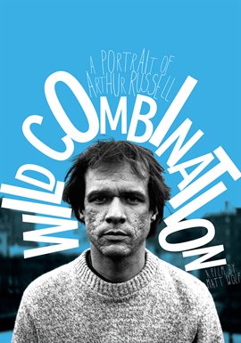 Imagen de portada para Wild Combination: A portrait of Arthur Russell