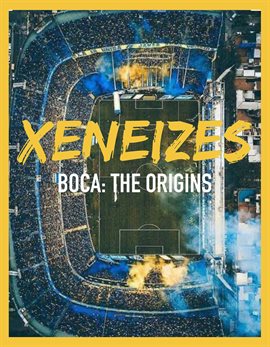 Cover image for Xeneizes - The Boca's Origins