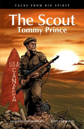 Cover image for Tales from Big Spirit: The Scout: Tommy Prince