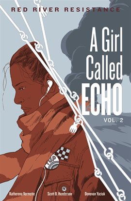 Cover image for A Girl Called Echo Vol. 2: Red River Resistance