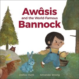 Cover image for Awâsis and the World-Famous Bannock