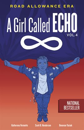 Cover image for A Girl Called Echo Vol. 4: Road Allowance Era