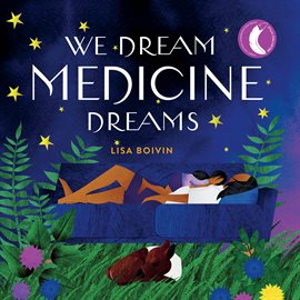 Cover image for We Dream Medicine Dreams
