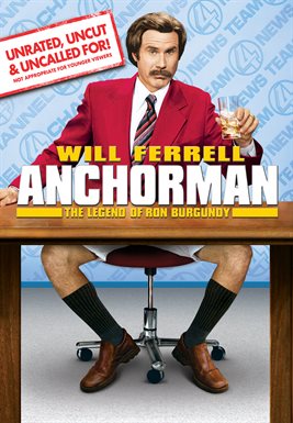 Cover image for Anchorman: The Legend of Ron Burgundy Cover image for Anchorman: The Legend of Ron Burgundy