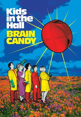 Cover image for Kids in the Hall: Brain Candy