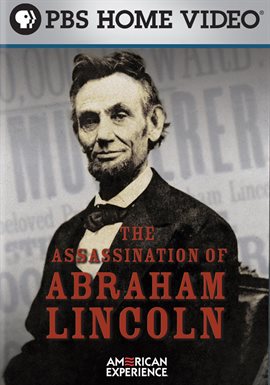 Cover image for American Experience: The Assassination of Abraham Lincoln