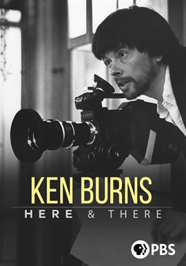 Cover image for Ken Burns: Here & There
