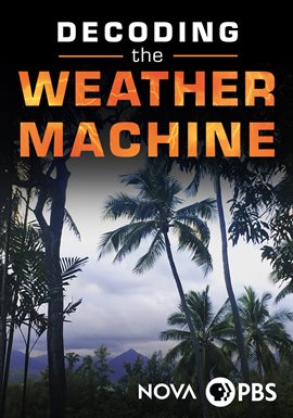 Cover image for Decoding the Weather Machine