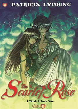 Scarlet Rose Vol. 3: I Think I Love You